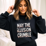 May the Illusion Crumble Sweatshirt