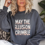 May the Illusion Crumble Sweatshirt
