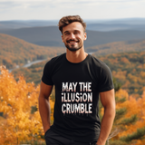 May the Illusion Crumble Unisex Tee