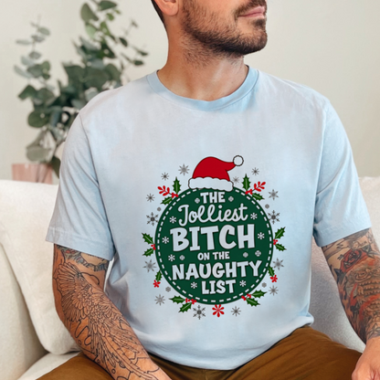 Funny "Jolliest Bit*h On The Naughty List" Christmas T-Shirt