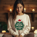 Sarcastic Jolliest Bit*h On The Naughty List Sweatshirt