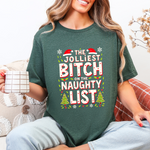 Jolliest Bit*h On The Naughty List Tee