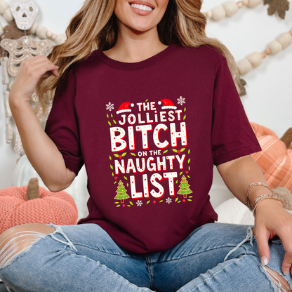 Sarcastic "Jolliest Bit*h On The Naughty List" Christmas Tee