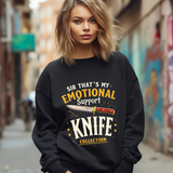 Funny Emotional Support Knife Sweatshirt
