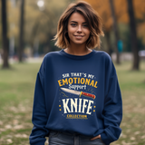 Funny Emotional Support Knife Sweatshirt