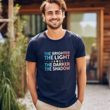Vibrant Inspirational Tee, Motivational "The Brighter The Light, The Darker the Shadow" T-Shirt