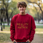 Matrix-Inspired Crewneck Sweatshirt - Reality is a Matrix Sweater