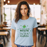 Mistletoe Kisses Christmas Tee - Festive & Funny Holiday Apparel