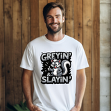 Greyin & Slayin Sarcastic T-Shirt