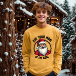 Sarcastic Santa Sweatshirt, "Ask Your Mom If I'm Real" Funny Christmas Sweater