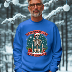 Funny Skeleton Christmas Sweater, On The Naughty List & Loving It Christmas Sweatshirt
