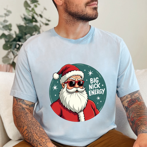 Big Nick Energy Sarcastic Christmas Tee