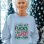 Funny Christmas Sweatshirt: "I Have No F*cks to Give" Holiday Sweater