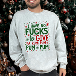 Funny Christmas Sweatshirt: "I Have No F*cks to Give" Holiday Sweater