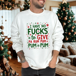 Funny Christmas Sweatshirt: "I Have No F*cks to Give" Holiday Sweater