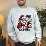 Funny Big Poppa Santa Sweatshirt, Sarcastic Christmas Sweater for Him