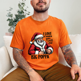 Funny Big Poppa Santa Tee - I Love It When You Call Me Big Poppa T-Shirt