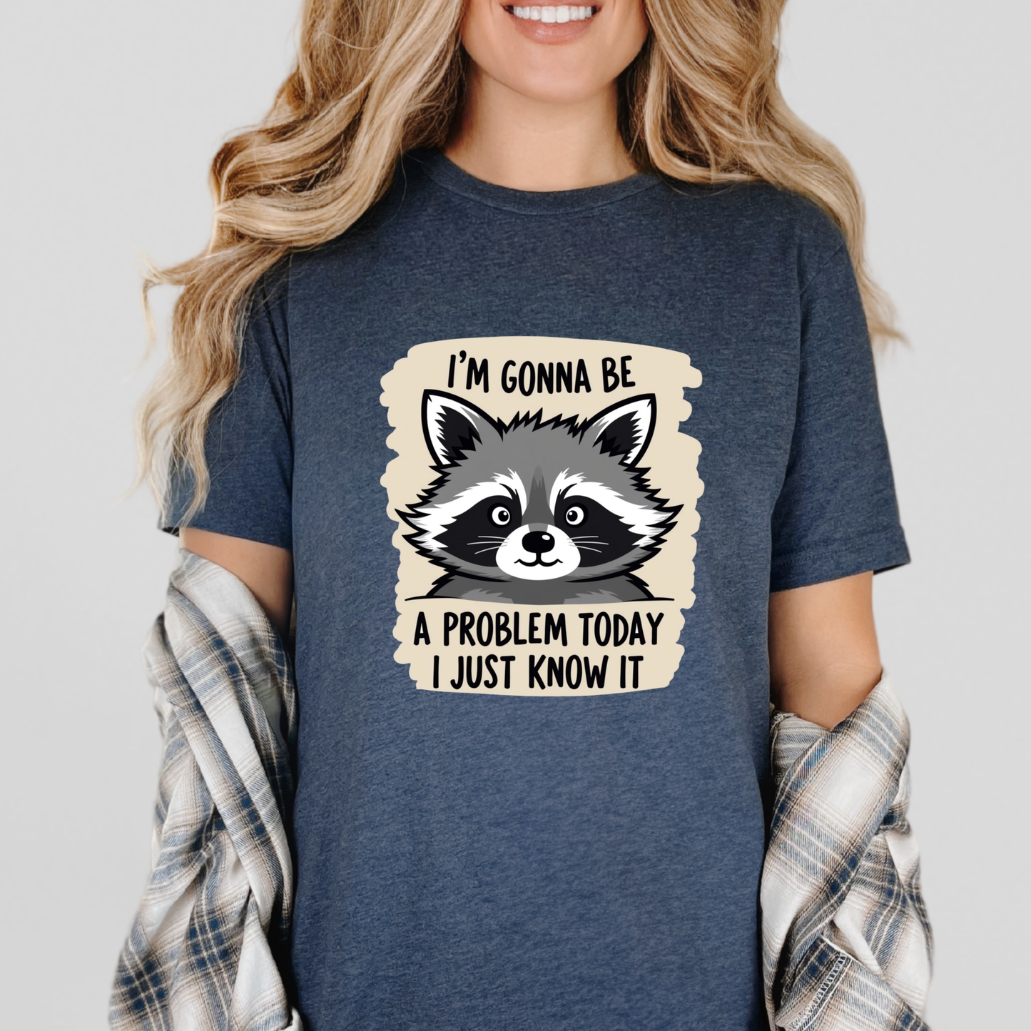 Sarcastic I'm Gonna Be A Problem Today T-Shirt