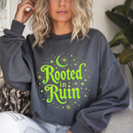 Rooted in Ruin Sweatshirt