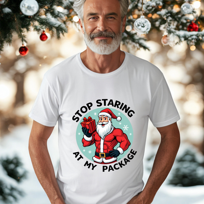 Sarcastic "Stop Staring At My Package" Christmas Tee