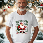 Funny Santa Tee, "You Should See The Size Of My Sack" Sarcastic Christmas T-Shirt