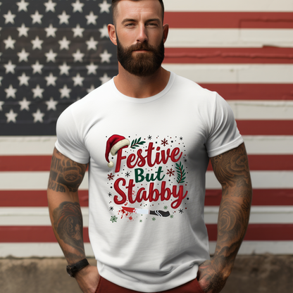 Festive But Stabby Christmas T-Shirt