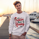 Festive But Stabby Funny Sweatshirt - Sarcastic Holiday Sweater