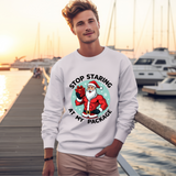 Stop Staring At My Package Funny Christmas Sweatshirt