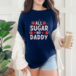 All Sugar No Daddy Flirty Shirt, Sassy T-Shirt