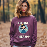 Sarcastic Therapy Quote Sweatshirt - Funny Crewneck Sweater