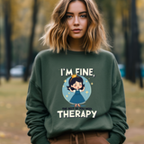 Sarcastic Therapy Quote Sweatshirt - Funny Crewneck Sweater