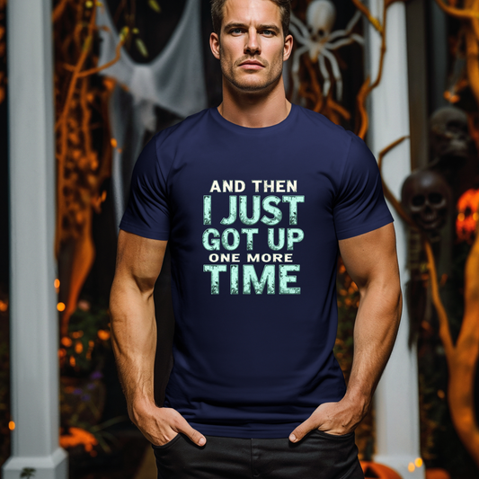 Then I Just Got Up One More Time Inspirational Gym Tee