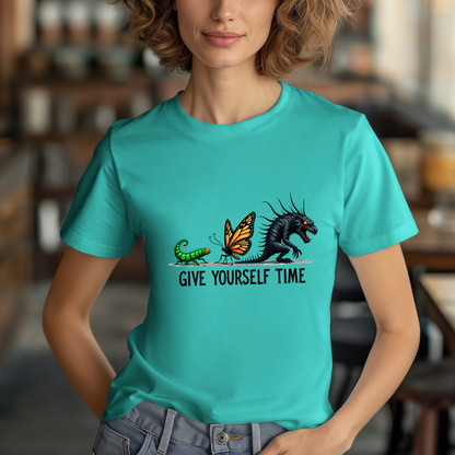 Sarcastic Give Yourself Time Horror Transformation Tee