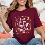 Cosmic Affirmation Tee - I Am on My Highest Timeline Spiritual Shirt