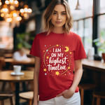 Cosmic Affirmation Tee - I Am on My Highest Timeline Spiritual Shirt