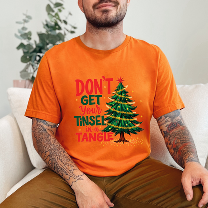 Funny "Don't Get Your Tinsel in a Tangle" T-Shirt