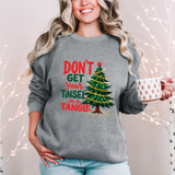 Don't Get Your Tinsel In a Tangle Christmas Sweatshirt
