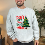 Don't Get Your Tinsel In a Tangle Christmas Sweatshirt