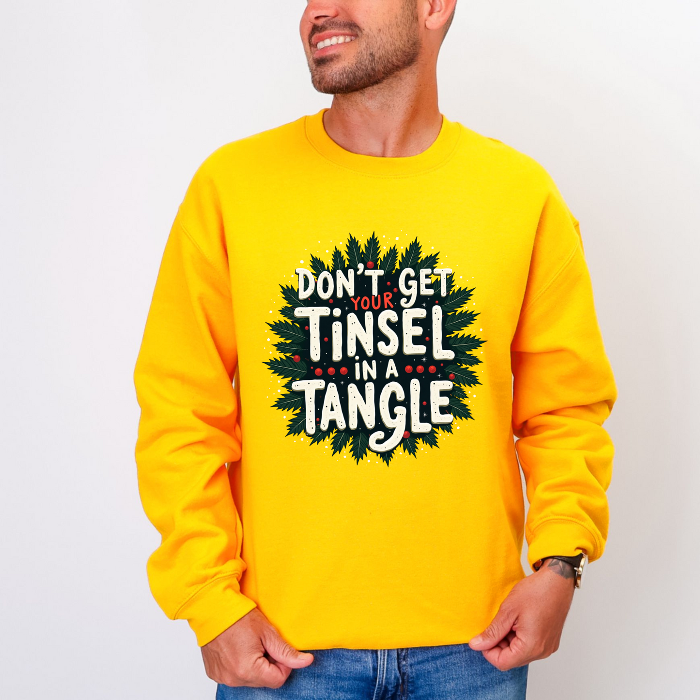 Sarcastic "Don't Get Your Tinsel in a Tangle" Sweatshirt