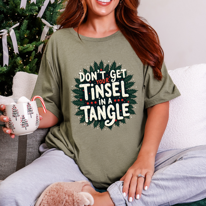 Sarcastic "Don't Get Your Tinsel in a Tangle" Christmas Tee