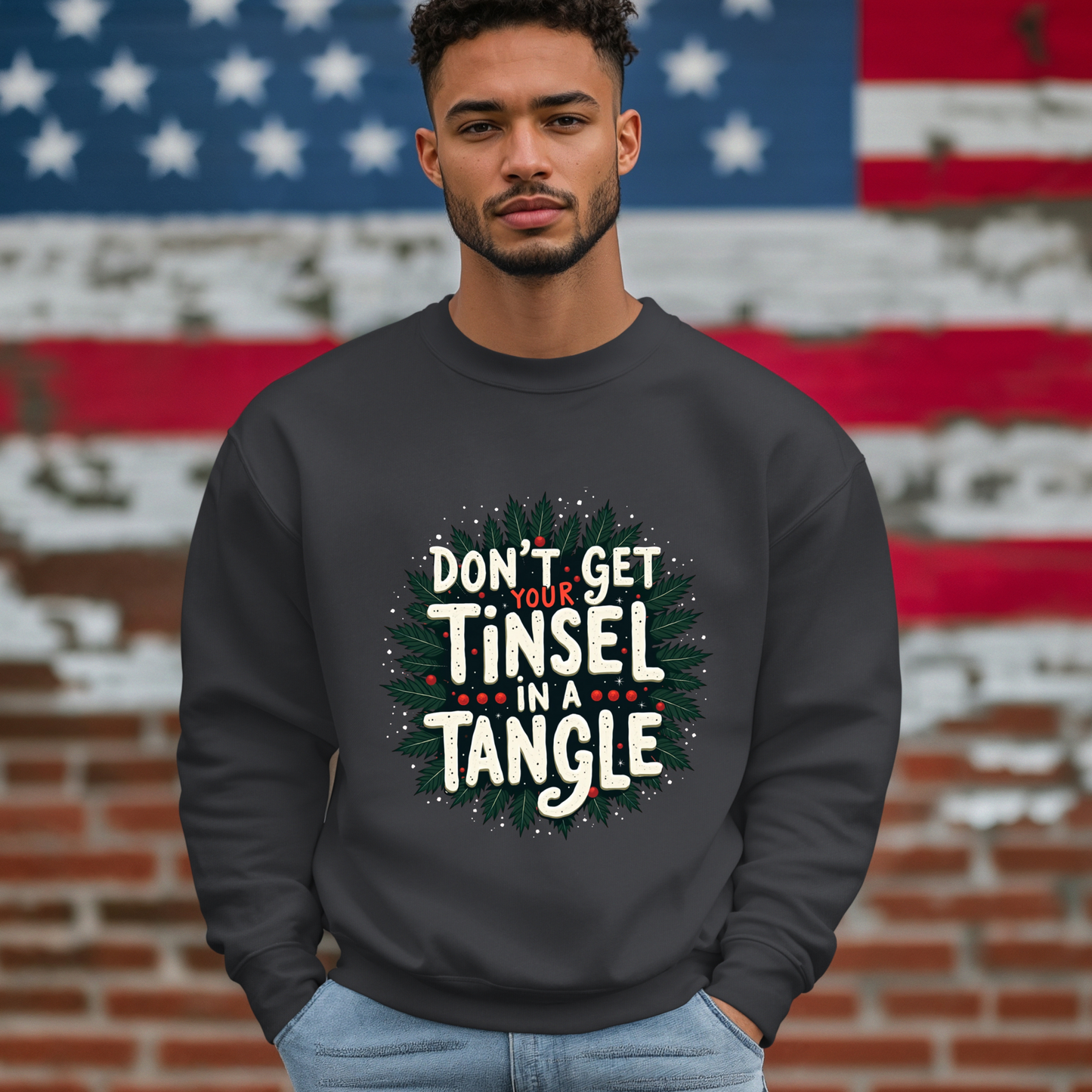 Sarcastic "Don't Get Your Tinsel in a Tangle" Sweatshirt