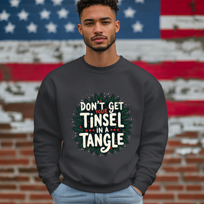 Sarcastic "Don't Get Your Tinsel in a Tangle" Sweatshirt