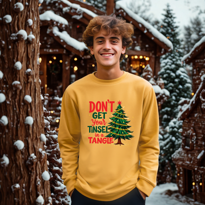 Sarcastic Don't Get Your Tinsel In a Tangle Christmas Sweatshirt