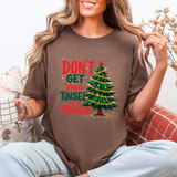 Don't Get Your Tinsel in a Tangle T-Shirt
