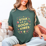 Viva La Good Vibes T-Shirt