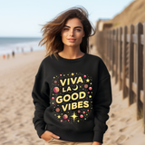 Viva La Good Vibes Crewneck Sweatshirt