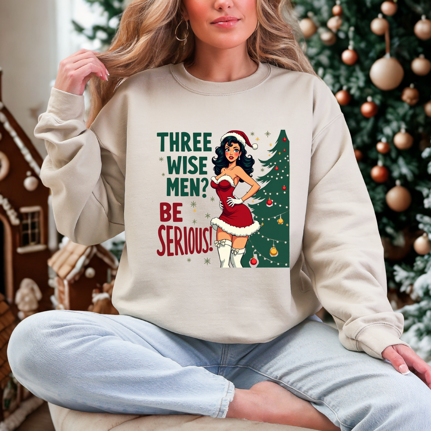 Funny Three Wise Men Be Serious Christmas Sweatshirt