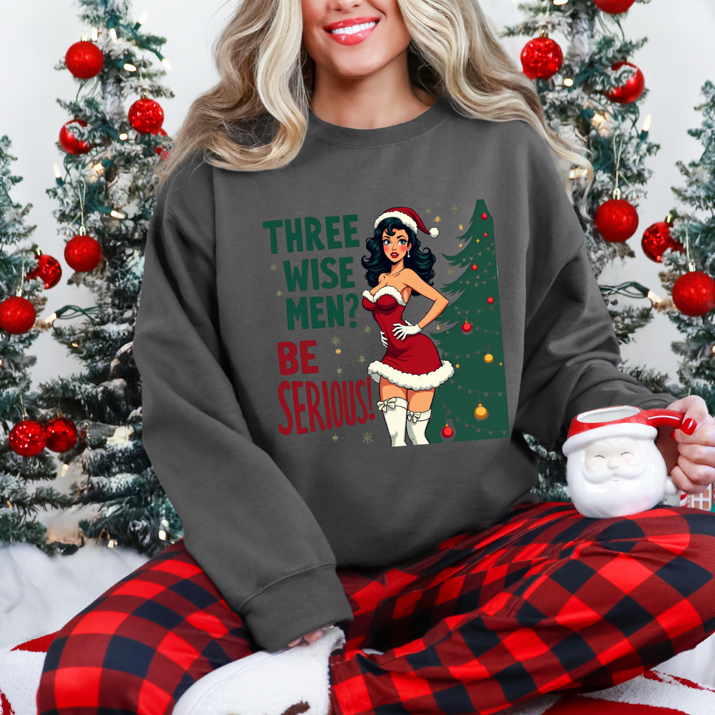Funny Three Wise Men Be Serious Christmas Sweatshirt