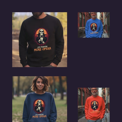 Funny Less Phantom More Opera Crewneck Sweatshirt