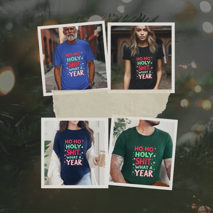 Ho Ho Holy Sh*t What A Year Funny Holiday T-Shirt